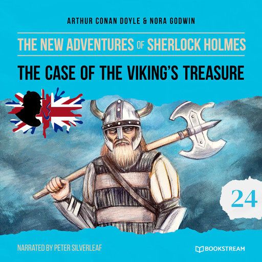 The Case of the Viking's Treasure - The New Adventures of Sherlock Holmes, Episode 24 (Unabridged), Arthur Conan Doyle, Nora Godwin