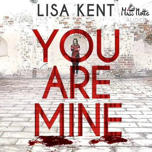 You are mine, Lisa Kent