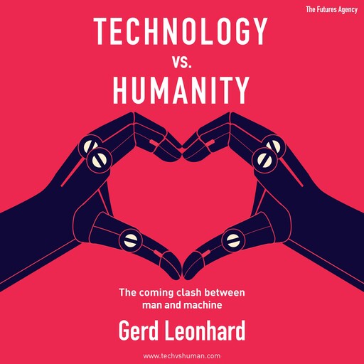 Technology vs Humanity, Gerd Leonhard