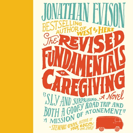 The Revised Fundamentals of Caregiving, Jonathan Evison
