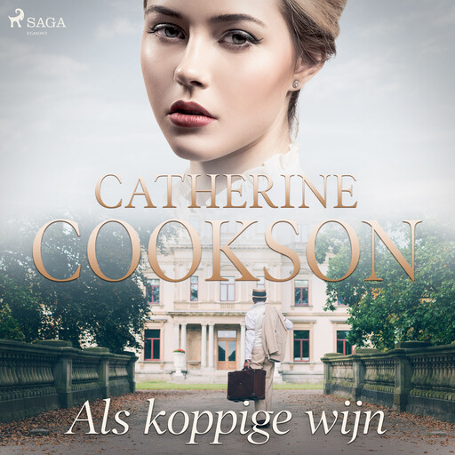 Als koppige wijn, Catherine Cookson
