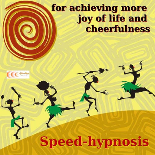 Speed-hypnosis for achieving more joy of life and cheerfulness, Michael Bauer