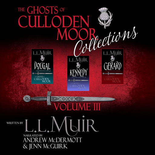 The Ghosts of Culloden Moor Collections: Volume III, L.L. Muir