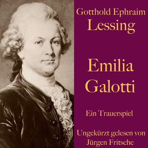 Gotthold Ephraim Lessing: Emilia Galotti, Gotthold Ephraim Lessing