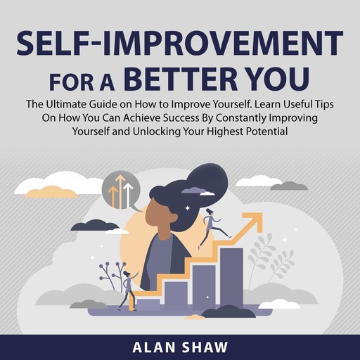 Self-Improvement For a Better You, Alan Shaw