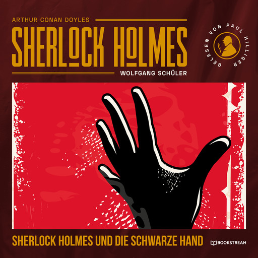 Sherlock Holmes und die Schwarze Hand (Ungekürzt), Arthur Conan Doyle, Wolfgang Schüler