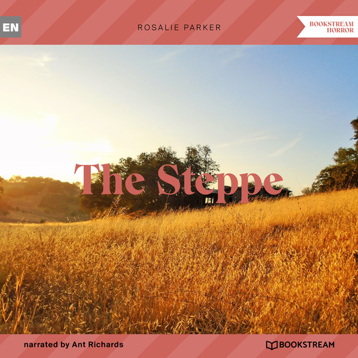 The Steppe (Unabridged), Rosalie Parker