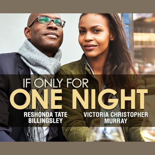 If Only For One Night, ReShonda Tate Billingsley, Victoria Christopher Murray