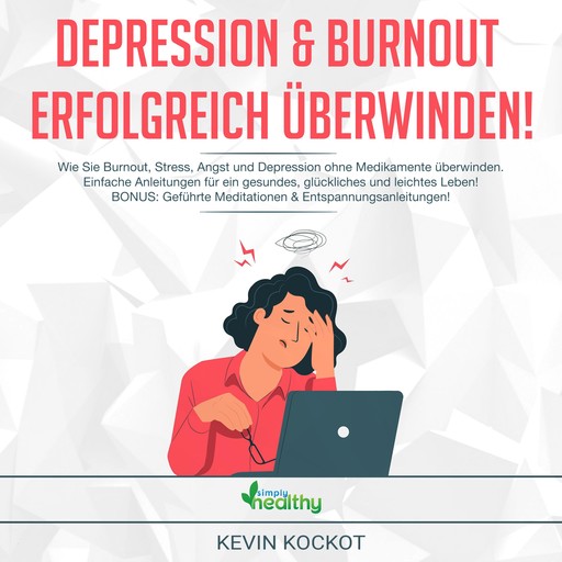 Depression und Burnout erfolgreich überwinden!, Kevin Kockot