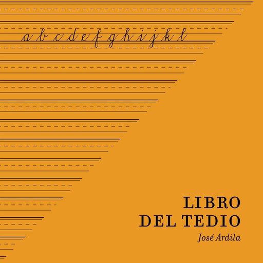 Libro del Tedio, José Ardila