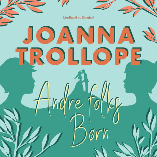 Andre folks børn, Joanna Trollope