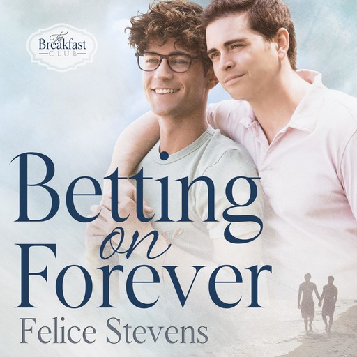 Betting on Forever, Felice Stevens