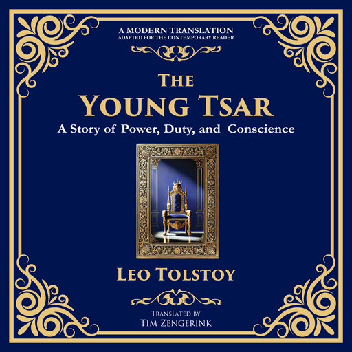 The Young Tsar, Leo Tolstoy, Tim Zengerink
