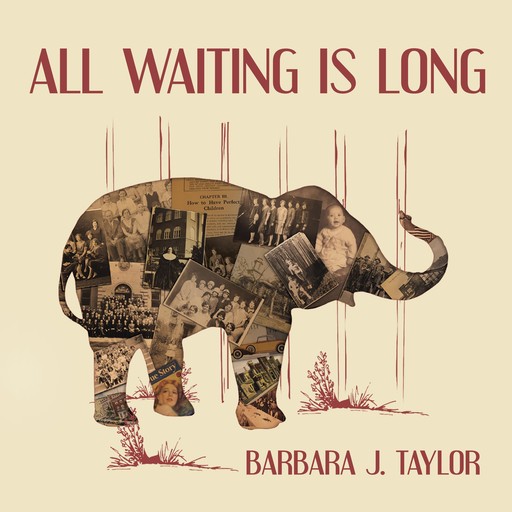All Waiting Is Long, Barbara Taylor