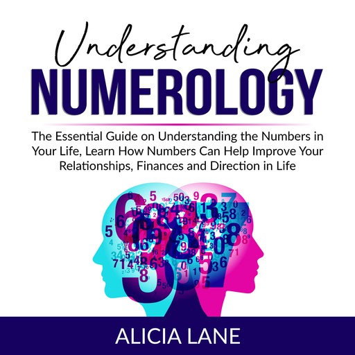 Understanding Numerology, Alicia Lane