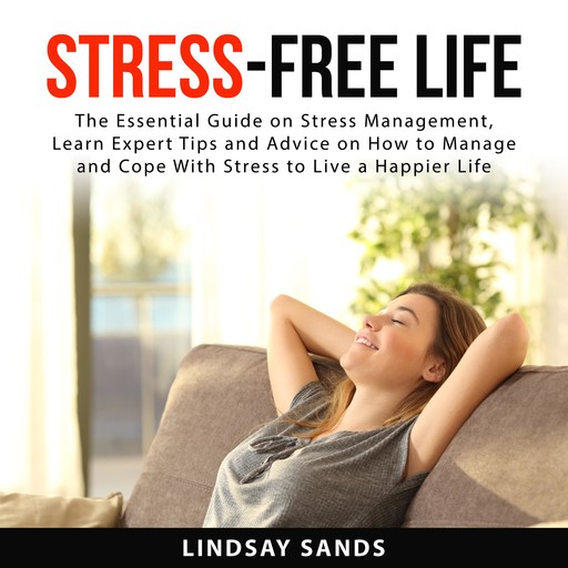 Stress-Free Life, Lindsay Sands