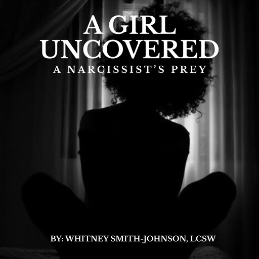 A Girl Uncovered, Whitney Smith-Johnson