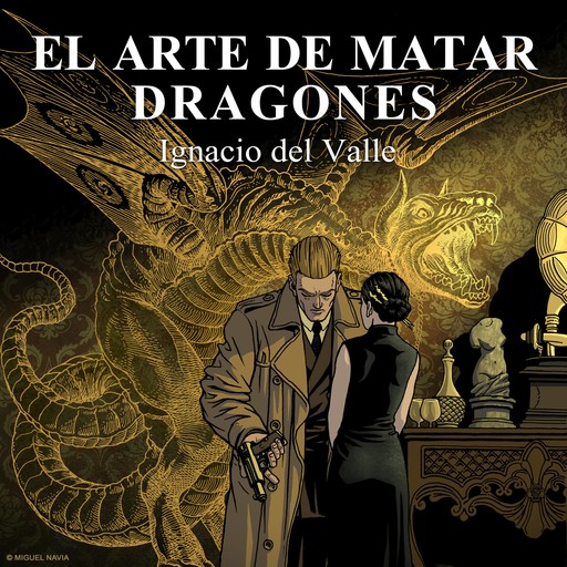 El arte de matar dragones, Ignacio Del Valle