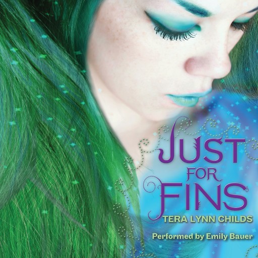 Just for Fins, Tera Lynn Childs