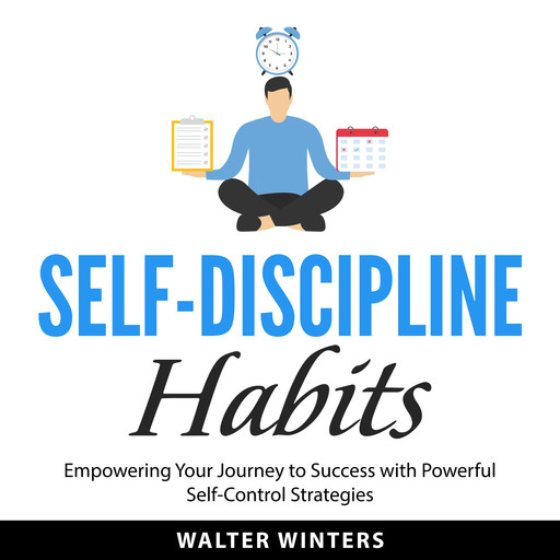 Self-Discipline Habit, Walter Winters