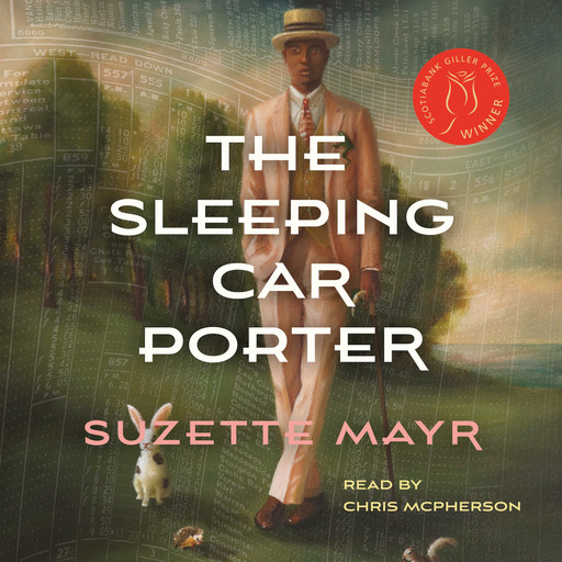 The Sleeping Car Porter (Unabridged), Suzette Mayr