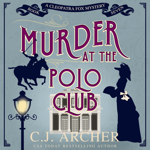Murder at the Polo Club, C.J. Archer