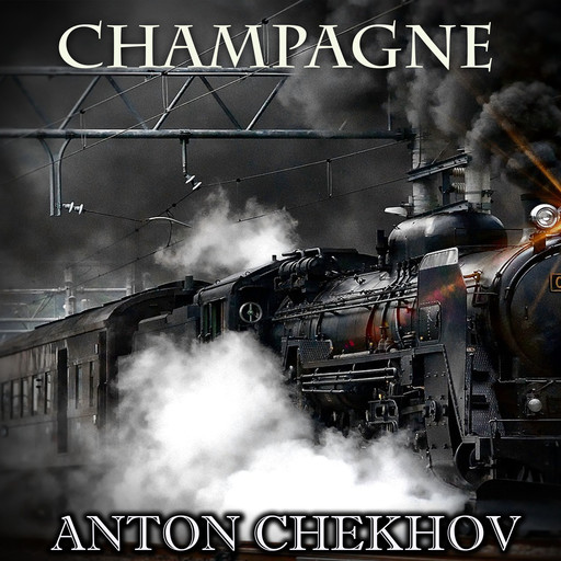 Champagne, Anton Chekhov