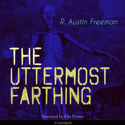 The Uttermost Farthing, Richard Austin Freeman