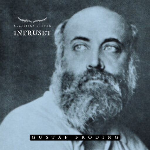 Infruset, Gustaf Fröding