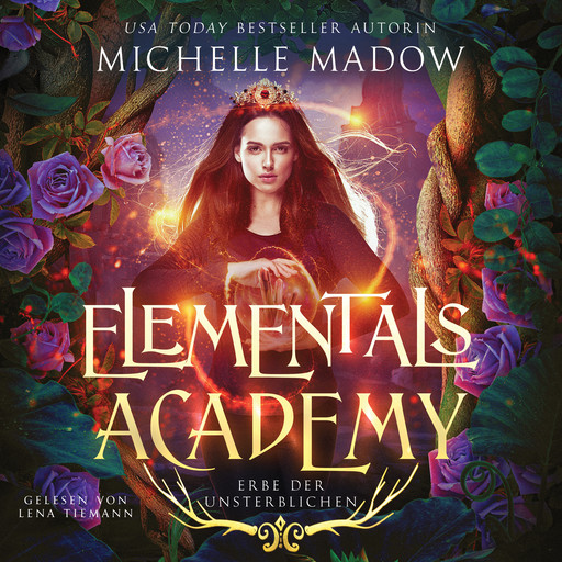 Elementals Academy 3 - Erbe der Unsterblichen, Michelle Madow, Fantasy Hörbücher, Hörbuch Bestseller