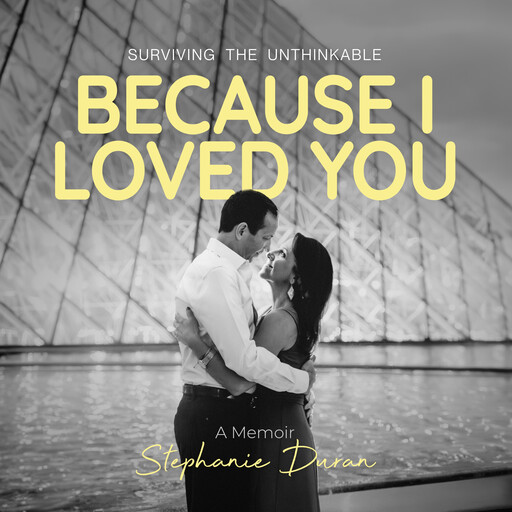 Because I Loved You, Stephanie Duran