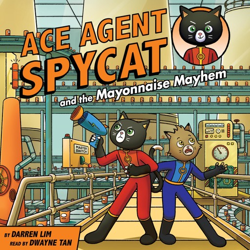 Ace Agent Spycat and the Mayonnaise Mayhem, Darren Lim