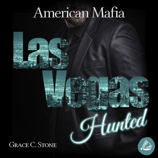 American Mafia. Las Vegas Hunted, Grace C. Stone