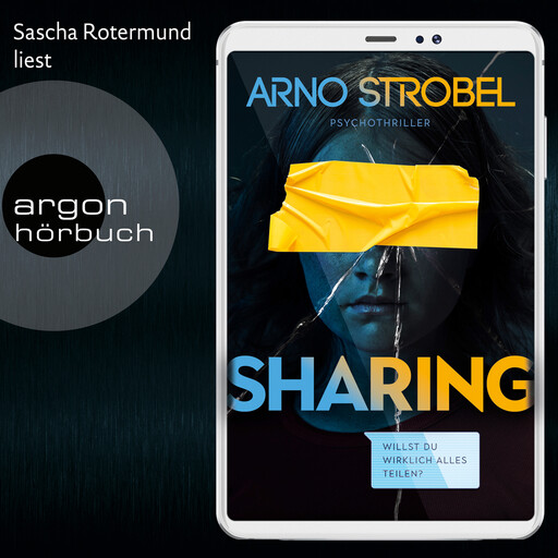 Sharing - Willst du wirklich alles teilen? (Gekürzt), Arno Strobel