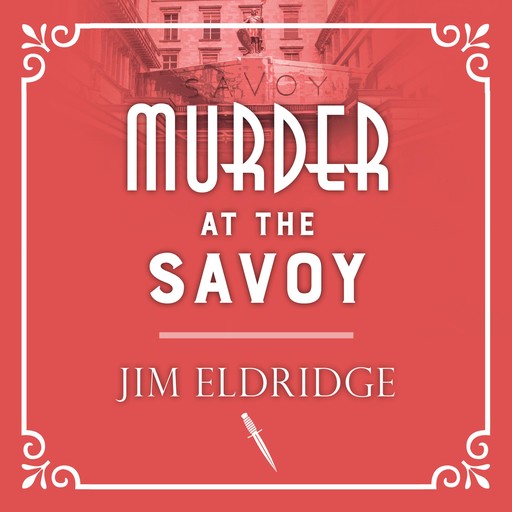 Murder at the Savoy, Jim Eldridge