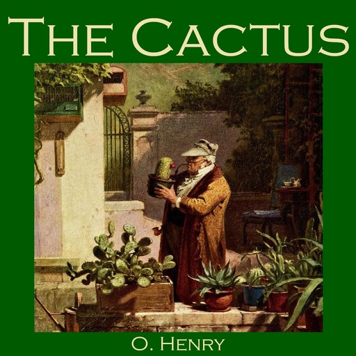 The Cactus, O.Henry