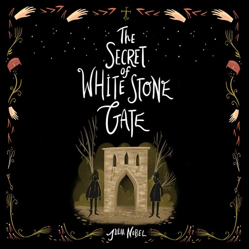 The Secret of White Stone Gate, Julia Nobel