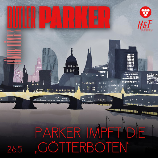 Parker impft die "Götterboten" - Butler Parker, Band 265 (ungekürzt), Günter Dönges