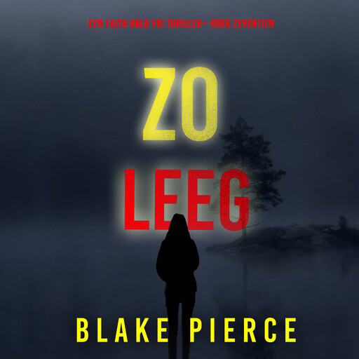Zo Leeg (Een Faith Bold FBI Thriller—Boek Zeventien), Blake Pierce