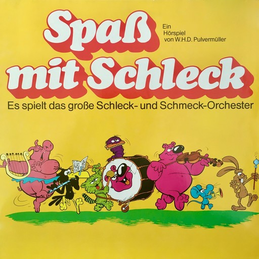 Spaß mit Schleck, Es spielt das große Schleck- und Schmeck-Orchester, W.H. D. Pulvermüller