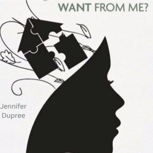 What Do You Want from Me?, Jennifer Dupree