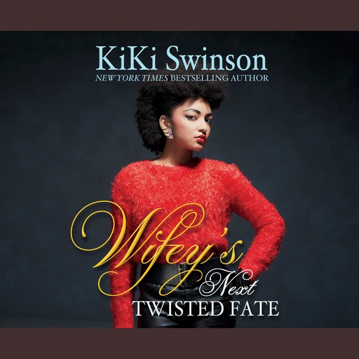 Wifey's Next Twisted Fate, Swinson Kiki