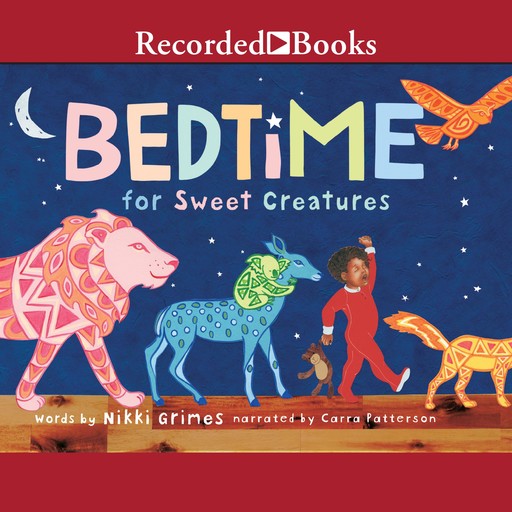 Bedtime for Sweet Creatures, Nikki Grimes, Elizabeth Zunon