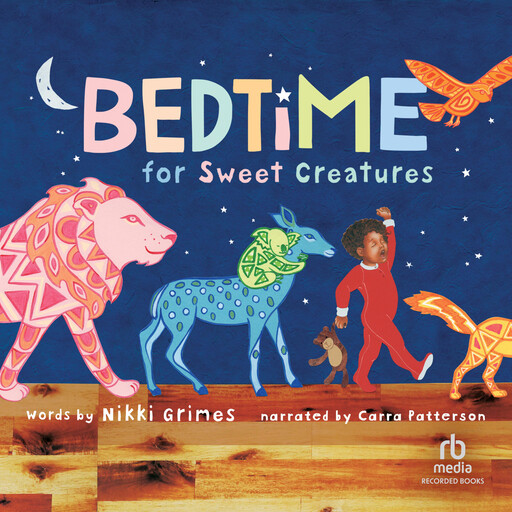 Bedtime for Sweet Creatures, Nikki Grimes, Elizabeth Zunon