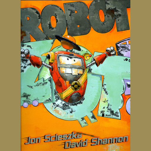 Robot Zot!, Jon Scieszka