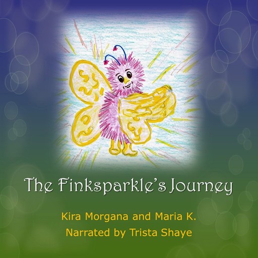 The Finksparkle's Journey - Land Far Away - Book 03, Kira Morgana, Maria K