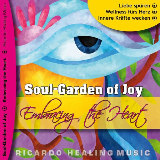 Soul-Garden of Joy - Embracing the Heart, 