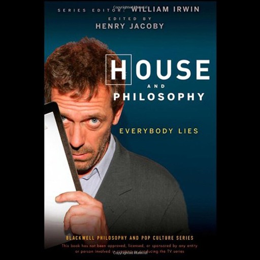 House and Philosophy, William Irwin, Henry Jacoby