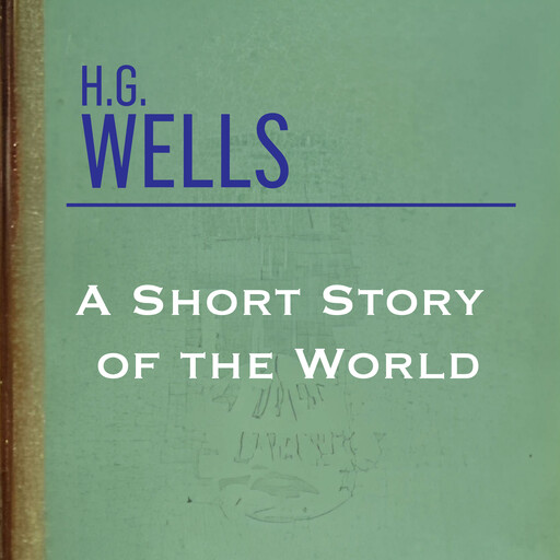 A Short History of the World, Herbert Wells