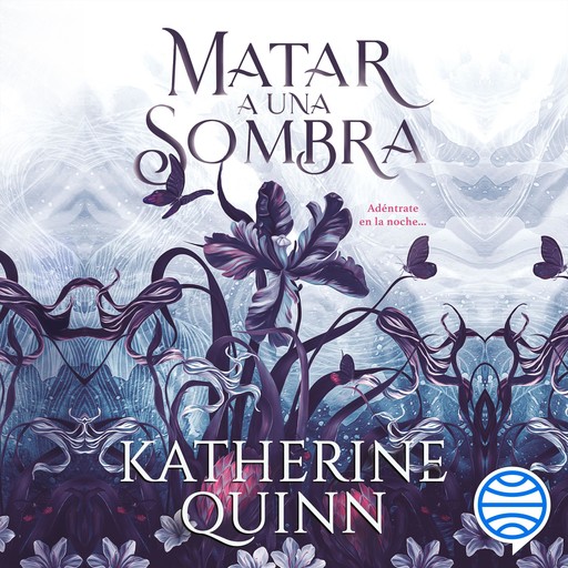 Sombra 1. Matar a una sombra, Katherine Quinn